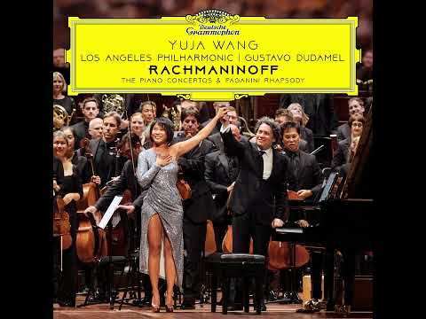 Yuja Wang, Gustavo Dudamel, LA Philharmonic - Rachmaninoff: Piano Concerto No. 2 in C minor, Op. 18