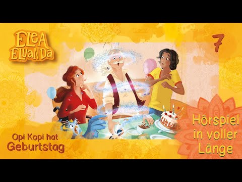 Elea Eluanda - Opi Kopi hat Geburtstag (Folge 7) | Hörspiel in VOLLER LÄNGE