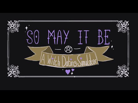 So May It Be: A Witch Dating Simulator - Release Trailer
