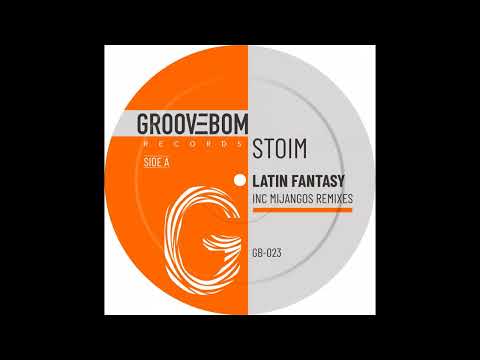 Stoim  - Latin Fantasy (Mijangos Latin House Mix)