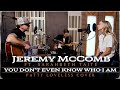 Jeremy McComb - You Don't Even Know Who I Am Featuring Sarahbeth Taite (Patty Loveless Cover)