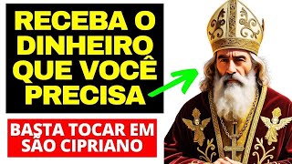 SÃO CIPRIANO VAI ENVIAR O DINHEIRO QUE VOCÊ PRECISA se você ouvir isso AGORA! MILAGRE FINANCEIRO