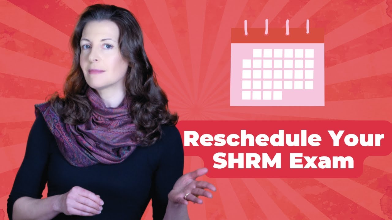 Rescheduling Your SHRM Certification Exam