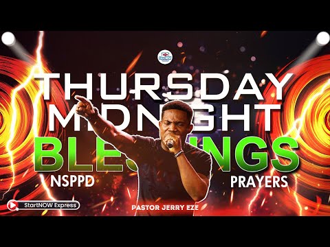 THURSDAY MIDNIGHT BLESSINGS 08th August, 2024 | PASTOR JERRY EZE | NSPPD PRAYERS