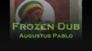 Augustus Pablo & Dillinger - Frozen Dub / Take it Easy