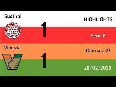 Sudtirol - Venezia 1-1 | Serie B Matchday 27 Highlights | February 28, 2026