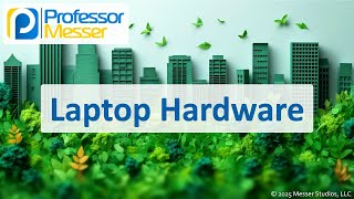 Laptop Hardware - CompTIA A+ 220-1201 - 1.1