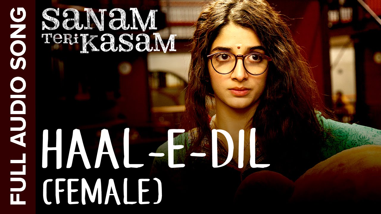 Haal-e-dil (Female) Lyrics | Sanam Teri Kasam | Neeti Mohan | Himesh Reshammiya
