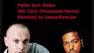 Petter feat. Khilen - Min Click (Timbaland Remix)