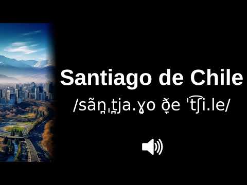 🇨🇱 How to pronounce Santiago de Chile (CORRECTLY!)