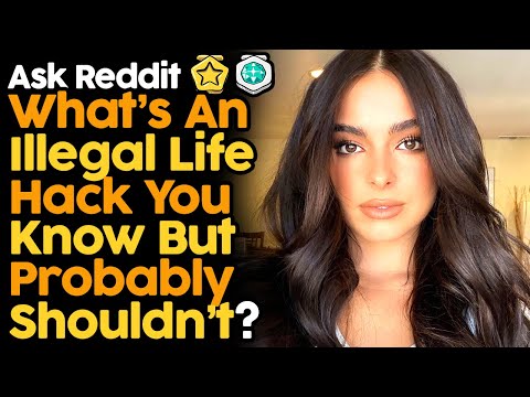What's An Illegal Life Hack You Know But Probably Shouldn't