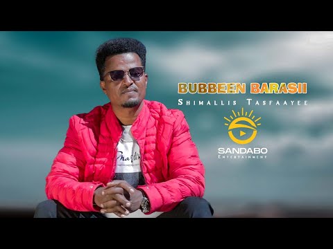 Shimallis Tasfaayee.Bubbeen Barasii.New Ethopian Oromo Music 2023.Official Video Misic
