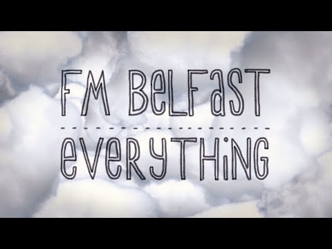 FM Belfast - Everything