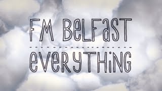 FM Belfast - Everything