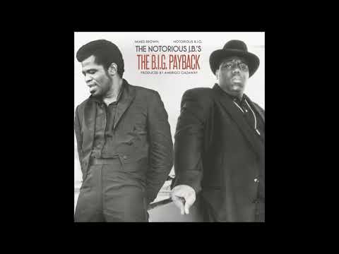 Notorious B.I.G. + James Brown | The Notorious J.B.’s B.I.G. Payback | Amerigo Gazaway (Full Album)