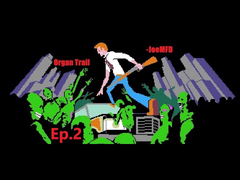 Organ Trail: Director's Cut - Ep.2