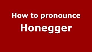 How to pronounce Honegger