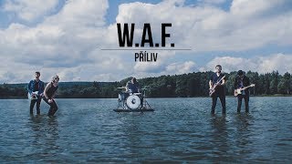 Video W.A.F. - Příliv