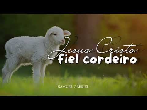 Hino CCB 422 - Jesus Cristo Fiel Cordeiro - Samuel Gabriel
