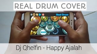 DJ Qhelfin - Happy Ajalah REAL DRUM COVER | DJ Qhelfin Cover | DJ Santai | DJ Terbaru mantap