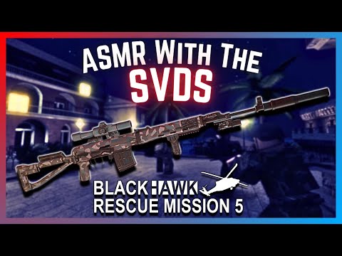 The SVDS is ASMR to my Ears | Blackhawk Rescue Mission 5 ROBLOX
