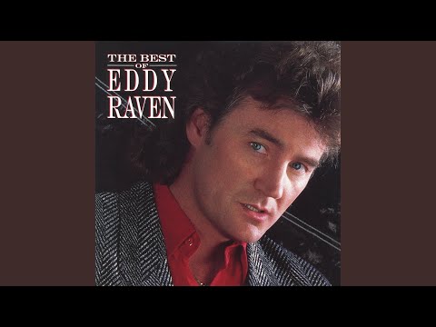 Should Have Been Gone By Now - Eddy Raven