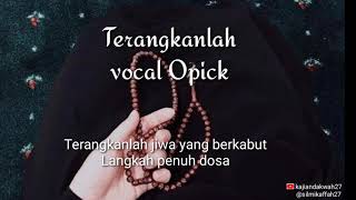 Download lagu Lirik Terangkanlah - Opick 'lagu religi' mp3 Download lagu Lirik Terangkanlah - Opick 'lagu religi' mp3
