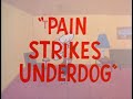 Pain Strikes Underdog The Underdog Show Ep 17