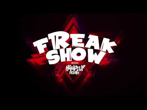 Freakshow mixed by Hands Up Freaks Vol. 04