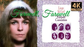 Fairport Convention - Farewell, Farewell (Lyrics) 【4K】