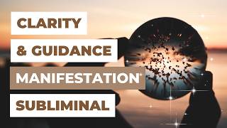 Clarity & Aligned Next Steps Affirmation Subliminal | Know Exactly What To Do Next