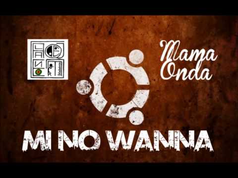 GEEALADENJO CREW ft MAMAONDA - MI NO WANNA