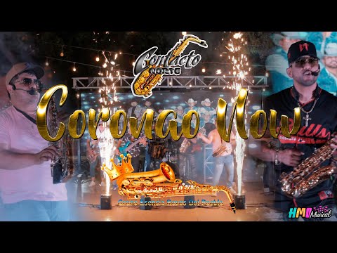 Coronao Now - Contacto Norte & Grupo Esencia Reyes del Pueblo