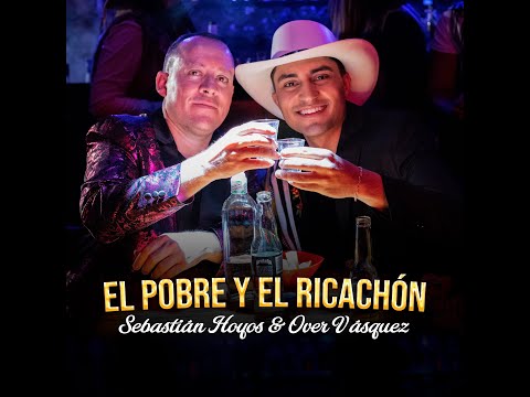 El Pobre Y El Ricachón - Sebastian Hoyos  ❌ @ELDUETODELPUEBLO  (Video Oficial)