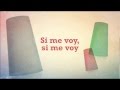 'Si Me Voy' (Cups) - Lyric vídeo - Paula Rojo & The ...