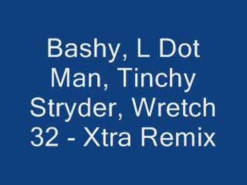 Bashy, L Dot Man, Tinchy Stryder, Wretch 32 - Xtra Remix