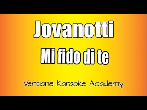 Jovanotti - Mi fido di te (Versione Karaoke Academy Italia)