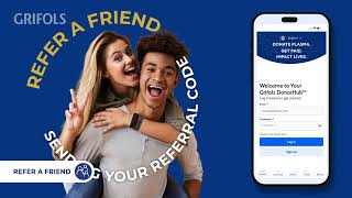 Refer a Friend to Donate with Grifols Plasma