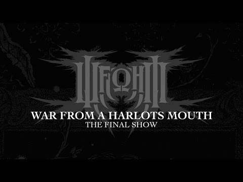 War From A Harlots Mouth - The Final Show
