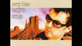 Perry Blake - Have I Let You Down
