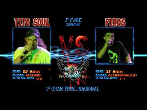 Tito Soul vs Piros (1ªFase) [1ª The Real Battle Gran Final Nacional]