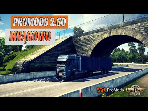 🚦 | 🚛 Euro Truck Simulator 2 - ProMods 2.60 - MRĄGOWO 🚛 |