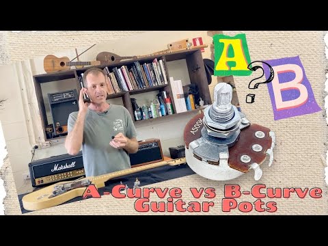 A Curve vs B Curve Guitar Pots - Audio vs Linear Taper