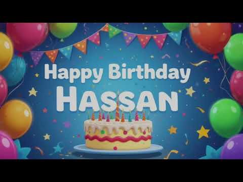Happy Birthday Hassan 🎂🎉 | Classic Birthday Song 2025
