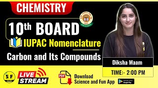 Class 10th Science IUPAC Nomenclature | Carbon and Its Compounds with Diksha Maam Science and Fun