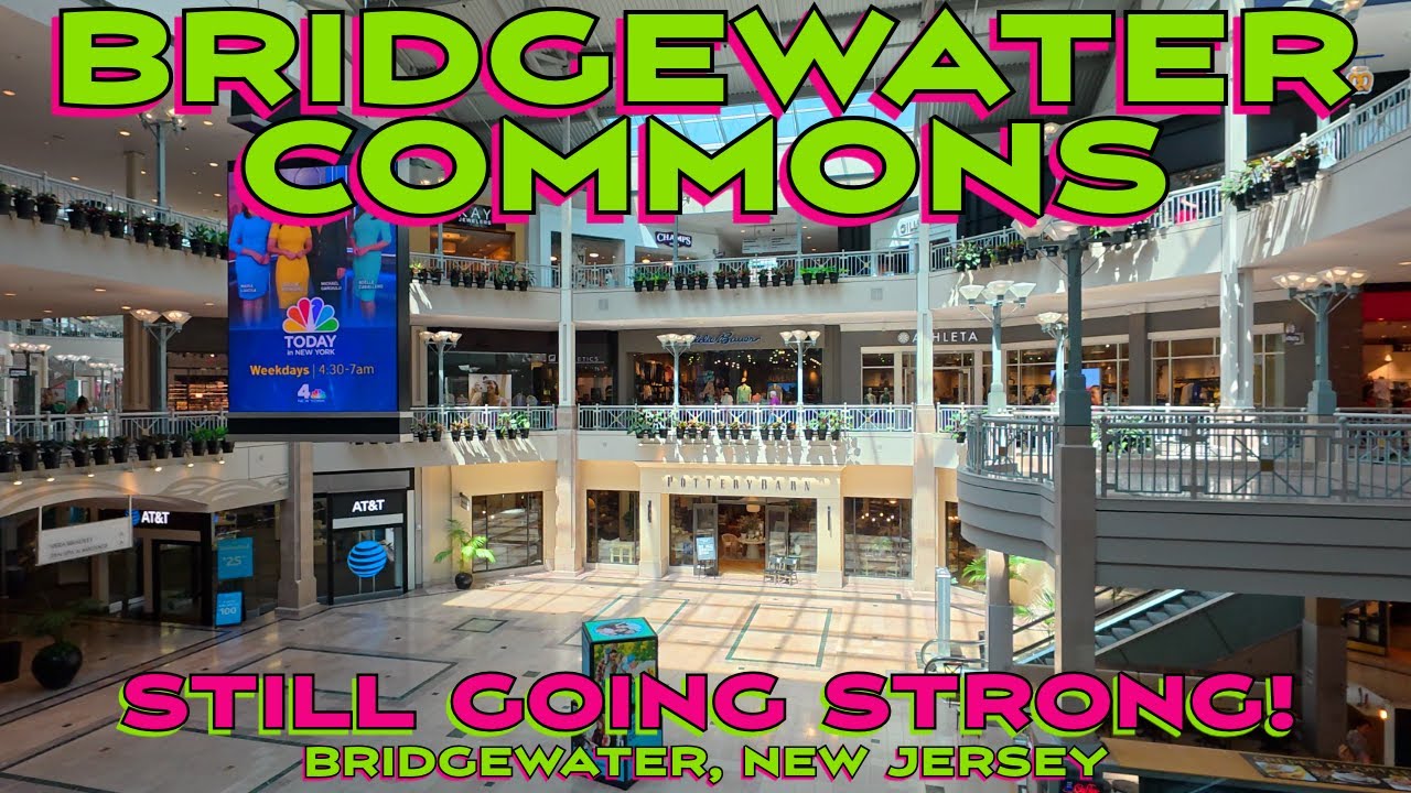 New Jersey's Bridgewater Commons Mall: Still Going Strong After 37 Years!