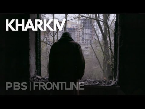 Inside Kharkiv | PBS Frontline Ukraine War Documentary