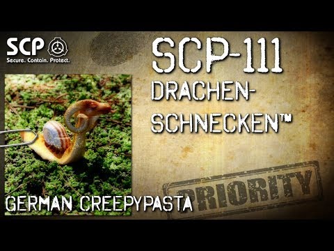 SCP-111: Drachenschnecken™ - German Creepypasta (Grusel, Horror, Hoerbuch) DEUTSCH