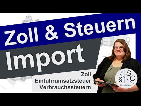Zoll Einfuhrumsatzsteuer Verbrauchssteuer - Importe aus Drittländern