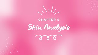 Milady Standard Esthetics Chapter 5 | Skin Analysis Explained (Study Guide)